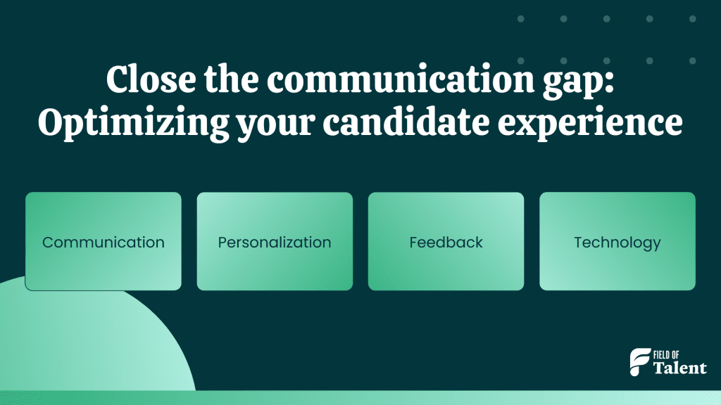 How to close communication gaps and optimize candidate experience